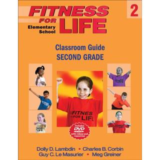 Fitness for Life: Elementary School Classroom Guide-Second Grade