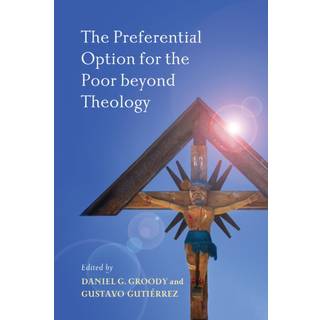 The Preferential Option for the Poor Beyond Theology