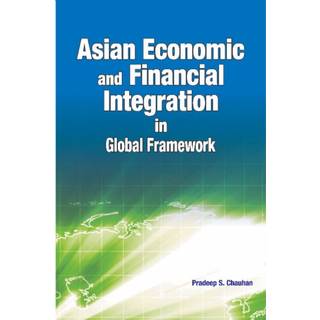 Asian Economic & Financial Integration in Global Framework