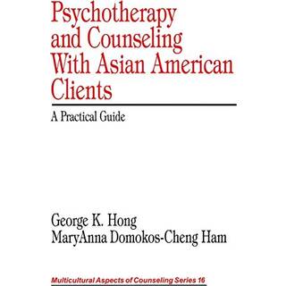Psychotherapy and Counseling With Asian American Clients