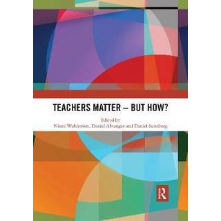 Teachers Matter – But How?