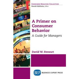 A Primer on Consumer Behavior