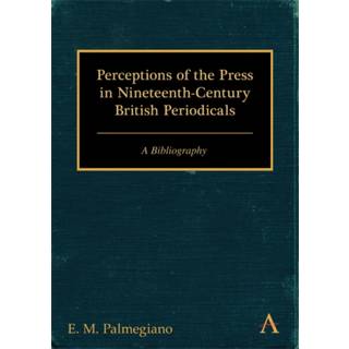 Perceptions of the Press in Nineteenth-Century British Periodicals