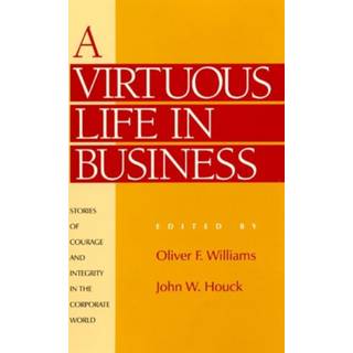 A Virtuous Life in Business