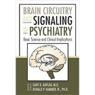 Brain Circuitry and Signaling in Psychiatry