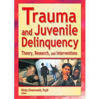 Trauma and Juvenile Delinquency