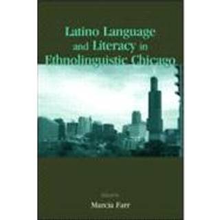 Latino Language and Literacy in Ethnolinguistic Chicago