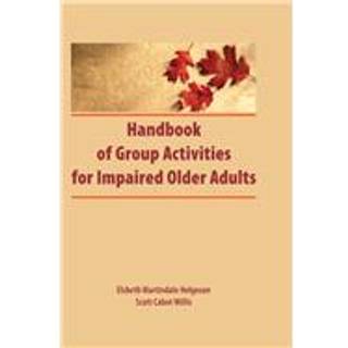 Handbook of Group Activities for Impaired Adults
