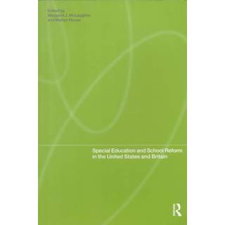 Special Education and School Reform in the United States and Britain