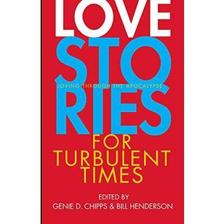 Love Stories for Turbulent Times