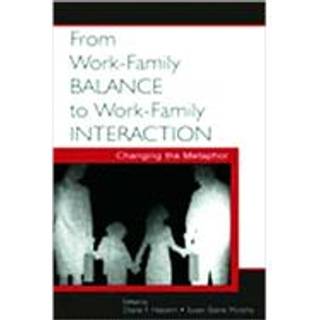 From Work-Family Balance to Work-Family Interaction