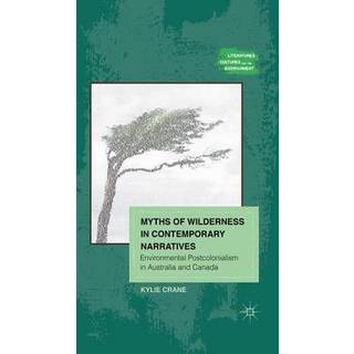 Myths of Wilderness in Contemporary Narratives