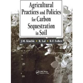 Agricultural Practices and Policies for Carbon Sequestration in Soil