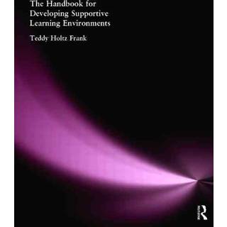 Handbook for Developing Supportive Learning Environments, The