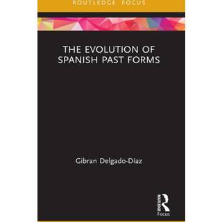 The Evolution of Spanish Past Forms
