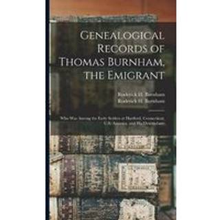 Genealogical Records of Thomas Burnham, the Emigrant