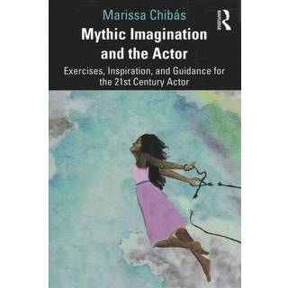 Mythic Imagination and the Actor