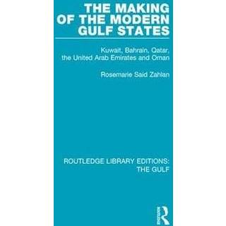 The Making of the Modern Gulf States
