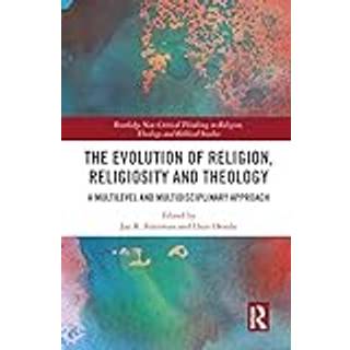 The Evolution of Religion, Religiosity and Theology