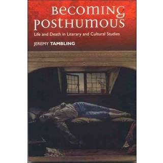 Becoming Posthumous