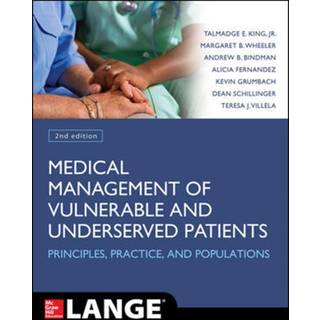 Medical Management of Vulnerable and Underserved Patients: Principles, Practice, Populations, Second Edition