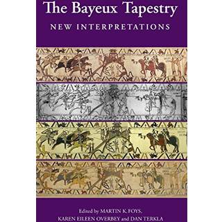 The Bayeux Tapestry: New Interpretations