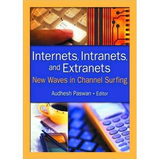 Internets, Intranets, and Extranets