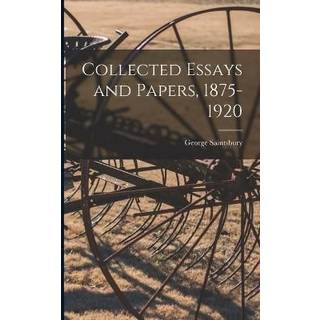 Collected Essays and Papers, 1875-1920
