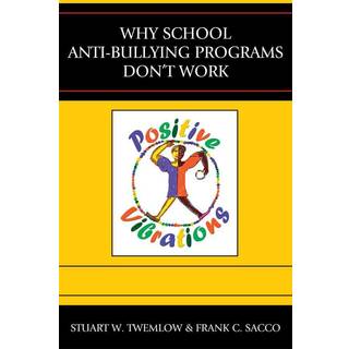 Why School Anti-Bullying Programs Don't Work
