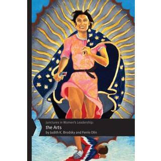 Junctures in Women's Leadership: the Arts
