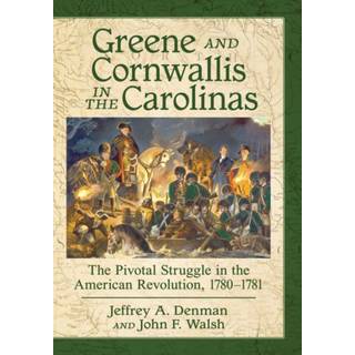 Greene and Cornwallis in the Carolinas