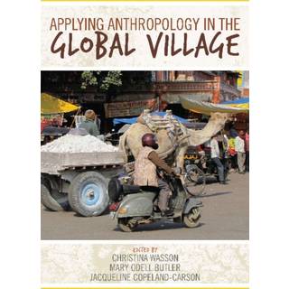 Applying Anthropology in the Global Village