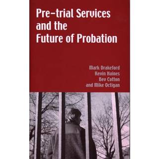 Pre-trial Services and the Future of Probation