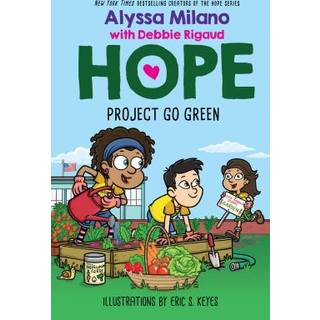 Project Go Green (Alyssa Milano's Hope #4)