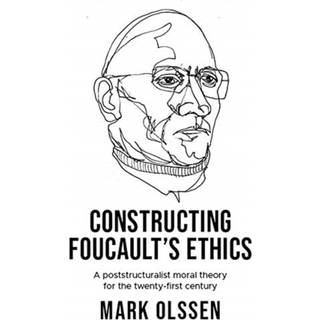 Constructing Foucault's Ethics