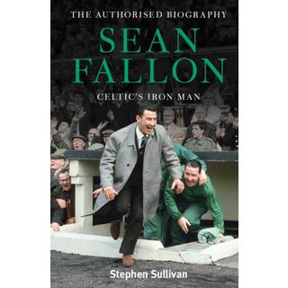 Sean Fallon: Celtic's Iron Man