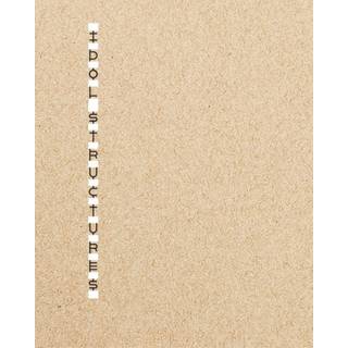 Matt Siber: Idol Structures Matt Siber