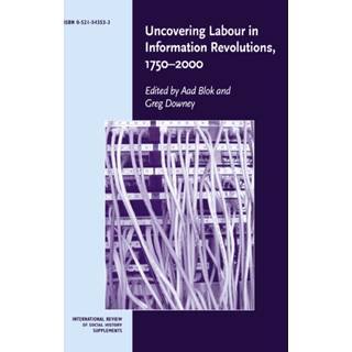 Uncovering Labour in Information Revolutions, 1750–2000: Volume 11