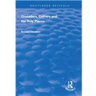 Crusaders, Cathars and the Holy Places