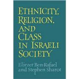 Ethnicity, Religion and Class in Israeli Society