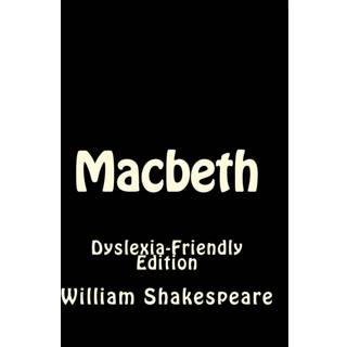 Macbeth: Dyslexia-Friendly Edition
