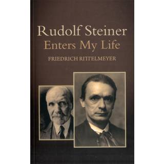 Rudolf Steiner Enters My Life