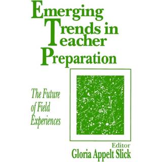 Emerging Trends in Teacher Preparation