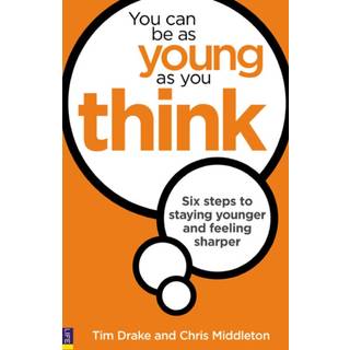 You Can Be As Young As You Think