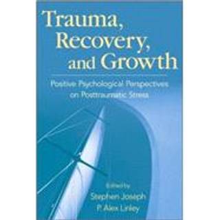 Trauma, Recovery, and Growth