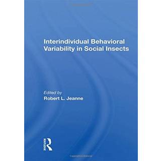 Interindividual Behavioral Variability in Social Insects