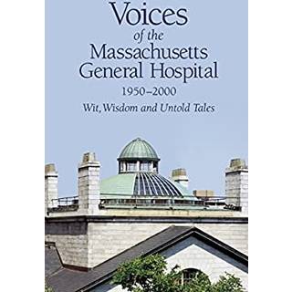 Voices of the Massachusetts General Hospital 1950-2000