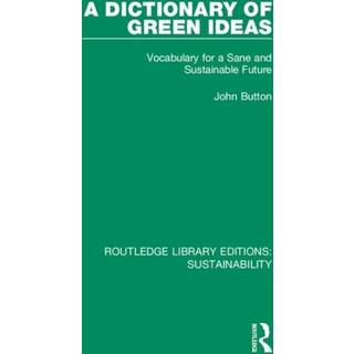 A Dictionary of Green Ideas