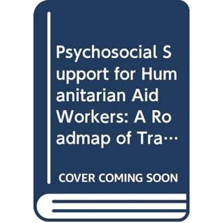 Psychosocial Support for Humanitarian Aid Workers