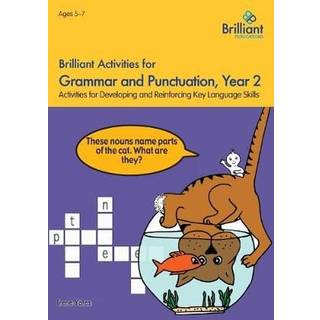 Brilliant Activities for Grammar and Punctuation, Year 2